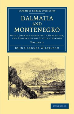 Dalmatia and Montenegro - Volume 2 - Wilkinson, John Gardner