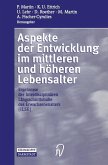 Aspekte der Entwicklung im mittleren und höheren Lebensalter