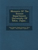 Memoirs of the Science Department, University of Tokio, Japan...