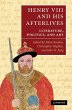 Henry VIII and His Afterlives - Bild 1