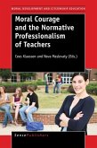 Moral Courage and the Normative Professionalism of Teachers