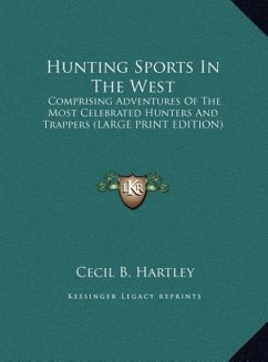 Hunting Sports In The West - Hartley, Cecil B.