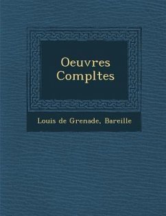 Oeuvres Completes - Grenade, Louis De