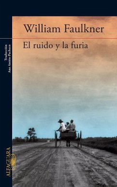 El Ruido Y La Furia - Faulkner, William