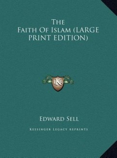 The Faith Of Islam (LARGE PRINT EDITION) - Sell, Edward