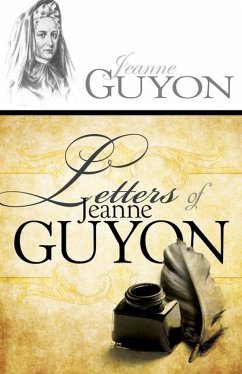 Letters of Jeanne Guyon - Guyon, Madame Jeanne