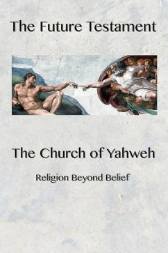 The Future Testament: Religion Beyond Belief - Maxey, Lizbeth; Ahyh