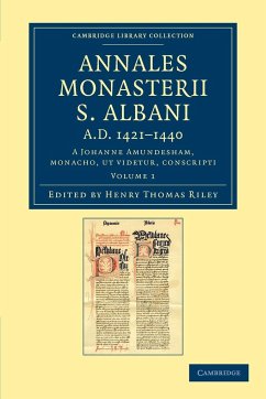 Annales Monasterii S. Albani A.D. 1421-1440 - Volume 1 - Amundesham, John
