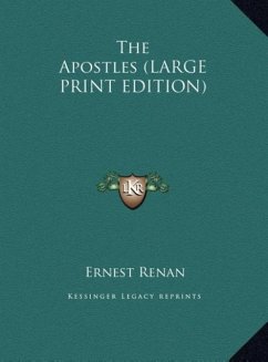 The Apostles (LARGE PRINT EDITION) - Renan, Ernest