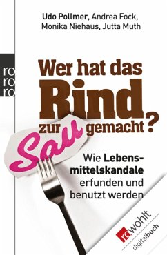 Wer hat das Rind zur Sau gemacht? (eBook, ePUB) - Pollmer, Udo; Niehaus, Monika; Fock, Andrea; Muth, Jutta