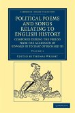 Political Poems and Songs Relating to English History, Composed During the Period from the Accession of Edward III to That of Richard III - Volume 1