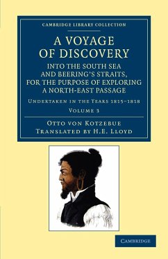 A Voyage of Discovery, Into the South Sea and Beering's Straits, for the Purpose of Exploring a North-East Passage - Kotzebue, Otto Von