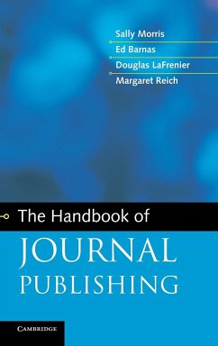The Handbook of Journal Publishing - Morris, Sally; Barnas, Ed; Lafrenier, Douglas