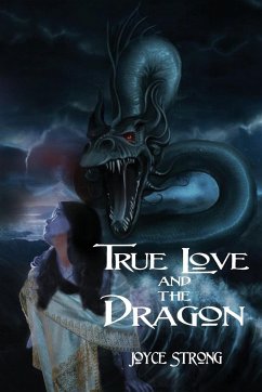 True Love and the Dragon - Strong, Joyce