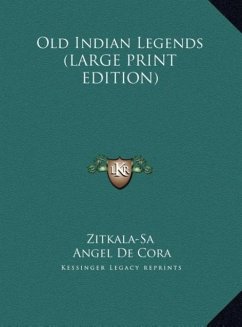 Cover Old Indian Legends (LARGE PRINT EDITION)