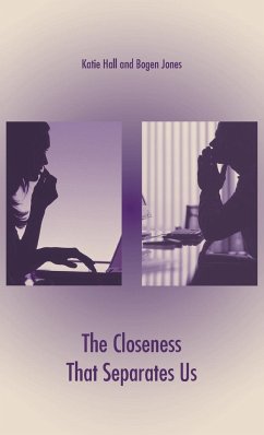 The Closeness That Separates Us - Hall, Katie; Jones, Bogen