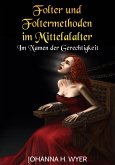 Folter und Foltermethoden im Mittelalter (eBook, ePUB)