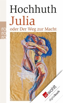 Julia oder Der Weg zur Macht (eBook, ePUB) - Hochhuth, Rolf