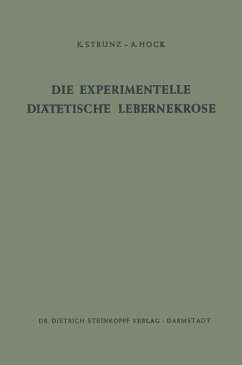 Die Experimentelle Diätetische Lebernekrose - Strunz, Klaus; Hock, Andreas