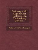 Pathologie Mit Allgemeiner Heilkunde in Verbindung Gesetzt...
