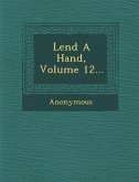 Lend a Hand, Volume 12...