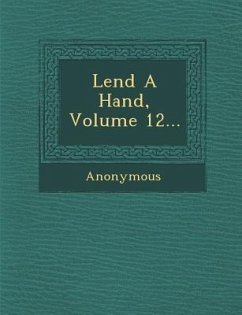 Lend a Hand, Volume 12... - Anonymous