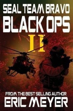 Seal Team Bravo: Black Ops II - Meyer, Eric