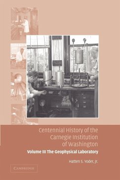 Centennial History of the Carnegie Institution of Washington Volume 3, . the Geophysical Laboratory - Yoder, Hatten S.; Yoder, H. S.