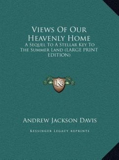 Views Of Our Heavenly Home - Davis, Andrew Jackson