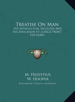 Treatise On Man - Helvetius, M.