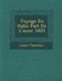 Voyage En Italie Fait En L'Ann E 1820