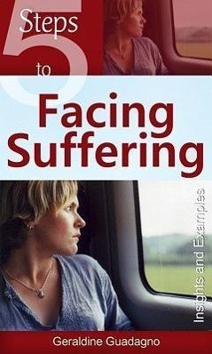 Five Steps to Facing Suffering - Guadagno, Geraldine