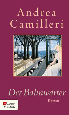 Der Bahnwärter (eBook, ePUB) - Camilleri, Andrea