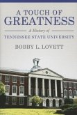 A Touch of Greatness: A History of Tennessee State University