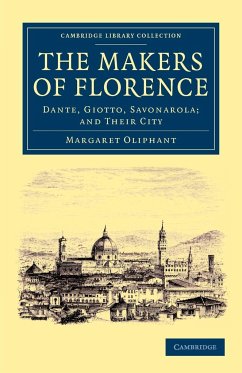 The Makers of Florence - Oliphant, Margaret