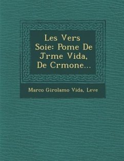 Les Vers Soie: Po Me de J R Me Vida, de Cr Mone... - Vida, Marco Girolamo