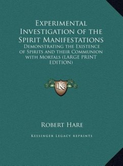 Experimental Investigation of the Spirit Manifestations - Hare, Robert