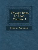 Voyage Dans Le Laos, Volume 1