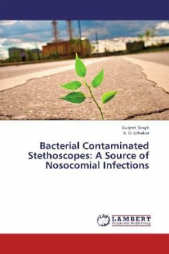 Bacterial Contaminated Stethoscopes: A Source of Nosocomial Infections - Singh, Gurjeet;Urhekar, A. D.