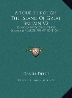 A Tour Through The Island Of Great Britain V2 - Defoe, Daniel