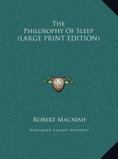 The Philosophy Of Sleep (LARGE PRINT EDITION)