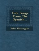 Folk Songs from the Spanish...