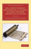 Mss. Codices Hebraici Bibliothecae I. B. de-Rossi Accurate AB Eodem Descripti Et Illustrati - Volume 3