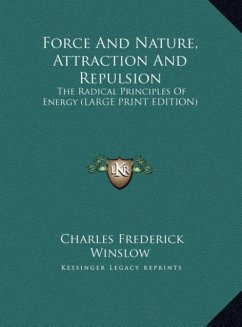 Force And Nature, Attraction And Repulsion