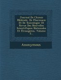 Journal de Chimie Medicale, de Pharmacie Et de Toxicologie: Et Revue Des Nouvelles Scientifiques Nationales Et Etrangeres, Volume 5...