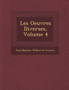 Les Oeuvres Diverses, Volume 4