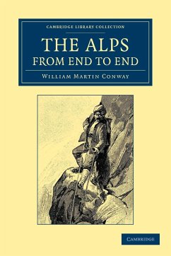 The Alps from End to End - Conway, William Martin