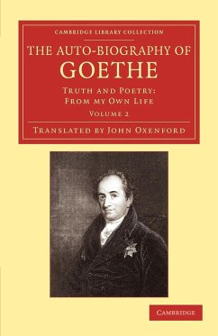 The Auto-Biography of Goethe - Goethe, Johann Wolfgang von; Goethe, Johann Wolfgang von