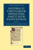 Historia Et Cartularium Monasterii Sancti Petri Gloucestriae - Volume 3
