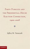 Party Pursuits and The Presidential-House Election Connection, 1900-2008